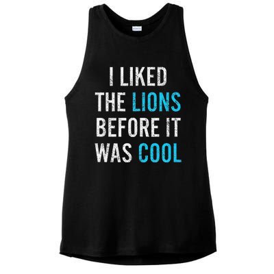 I Liked The Lions Before It Was Cool Funny Memes Ladies PosiCharge Tri-Blend Wicking Tank