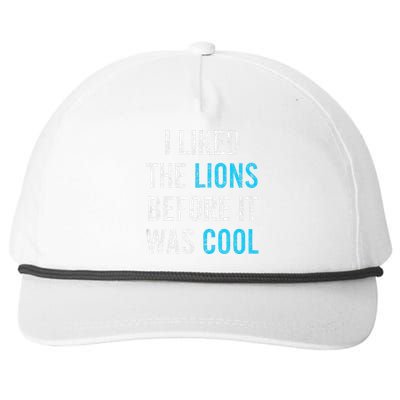 I Liked The Lions Before It Was Cool Funny Memes Snapback Five-Panel Rope Hat