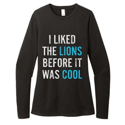 I Liked The Lions Before It Was Cool Funny Memes Womens CVC Long Sleeve Shirt