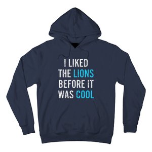 I Liked The Lions Before It Was Cool Funny Memes Hoodie