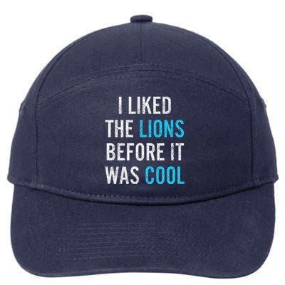 I Liked The Lions Before It Was Cool Funny Memes 7-Panel Snapback Hat