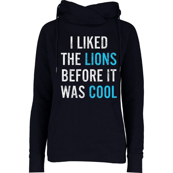 I Liked The Lions Before It Was Cool Funny Memes Womens Funnel Neck Pullover Hood