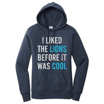 I Liked The Lions Before It Was Cool Funny Memes Women's Pullover Hoodie