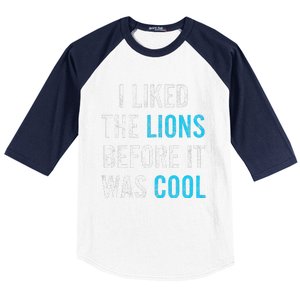 I Liked The Lions Before It Was Cool Funny Memes Baseball Sleeve Shirt