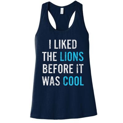 I Liked The Lions Before It Was Cool Funny Memes Women's Racerback Tank