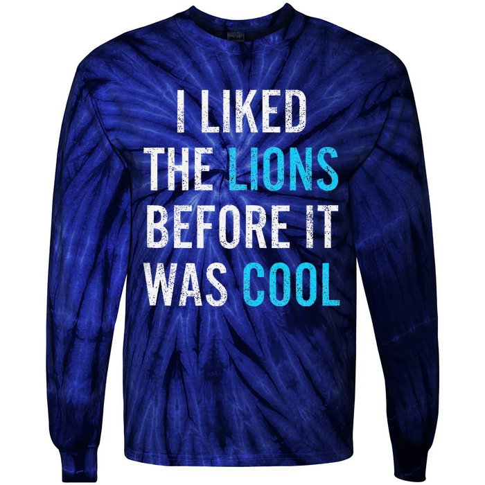 I Liked The Lions Before It Was Cool Funny Memes Tie-Dye Long Sleeve Shirt