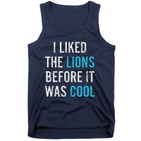 I Liked The Lions Before It Was Cool Funny Memes Tank Top