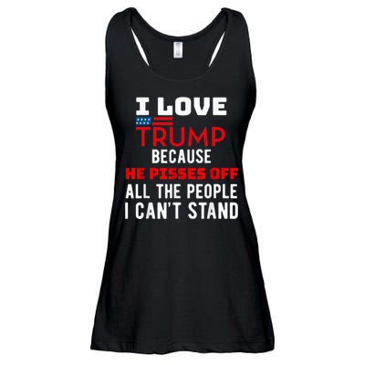 I Love Trump Because He Pisses Off The People I CanT Stand Ladies Essential Flowy Tank