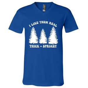 I Like Them Thick And Sprucey Funny Xmas Christmas Tree Meaningful Gift V-Neck T-Shirt