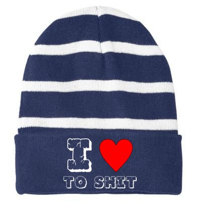 I Love To Shit Striped Beanie with Solid Band