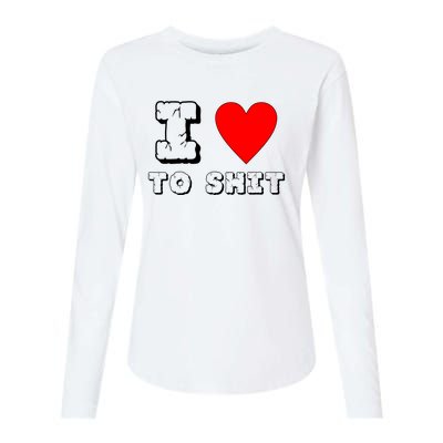 I Love To Shit Womens Cotton Relaxed Long Sleeve T-Shirt