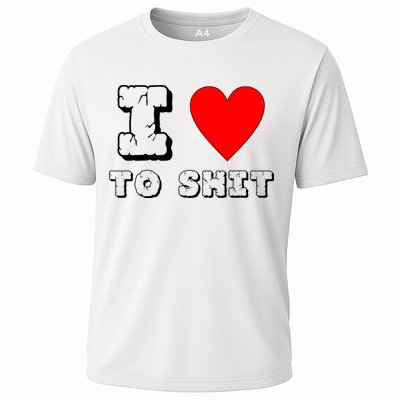 I Love To Shit Performance Shirt