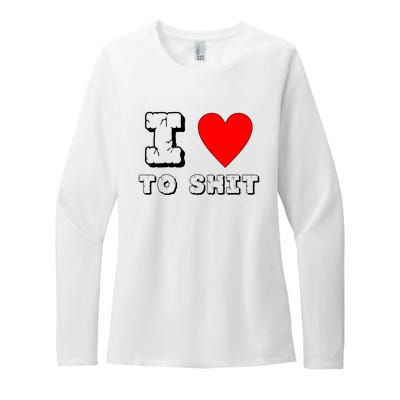 I Love To Shit Womens CVC Long Sleeve Shirt