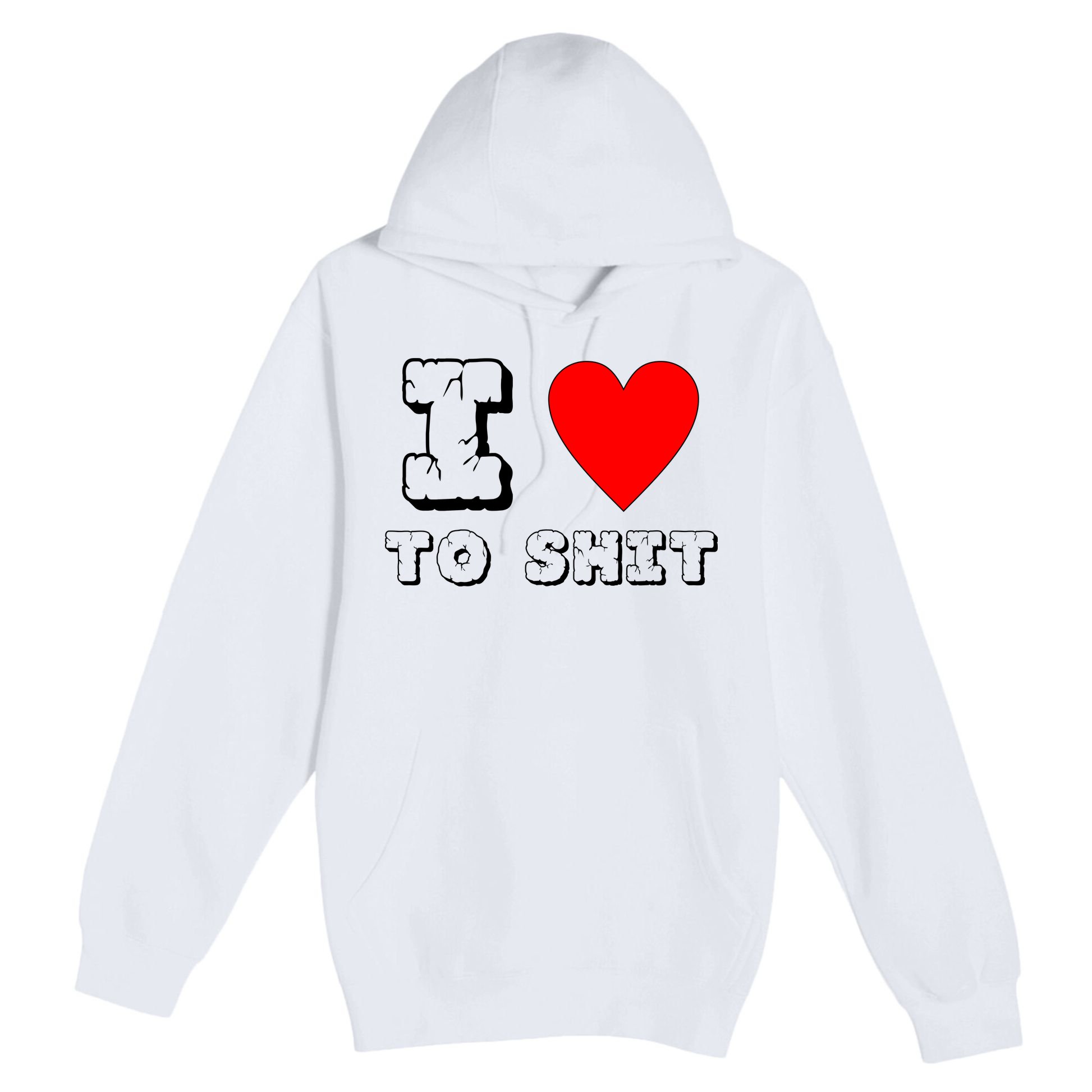 I Love To Shit Premium Pullover Hoodie