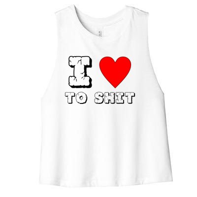 I Love To Shit Women's Racerback Cropped Tank