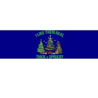 I Like Them Real Thick And Sprucey Christmas Tree Funny Xmas Gift Bumper Sticker