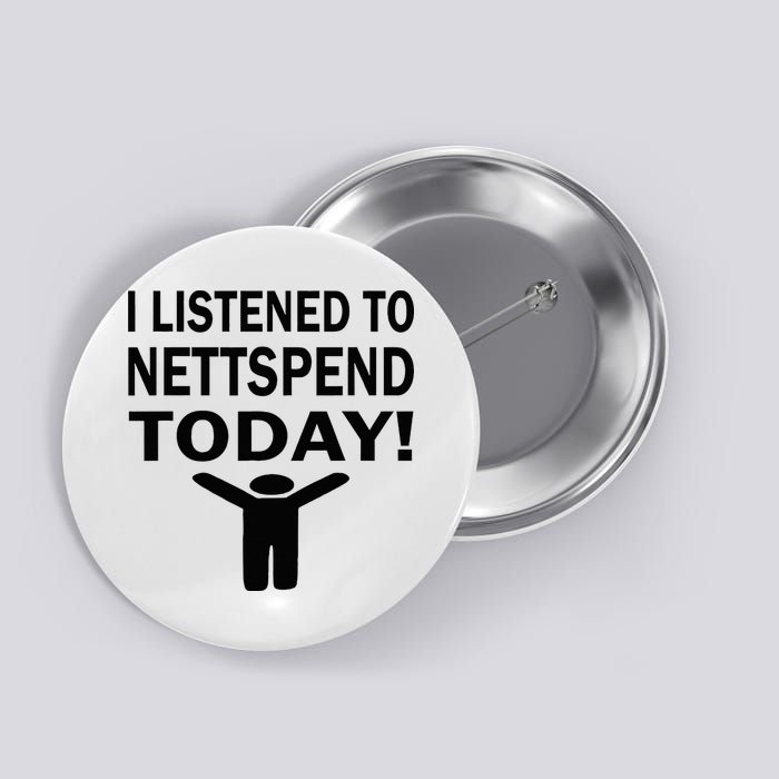 I Listened To Nettspend Today Concert Music Button
