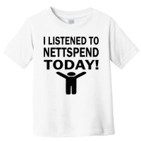 I Listened To Nettspend Today Concert Music Toddler T-Shirt