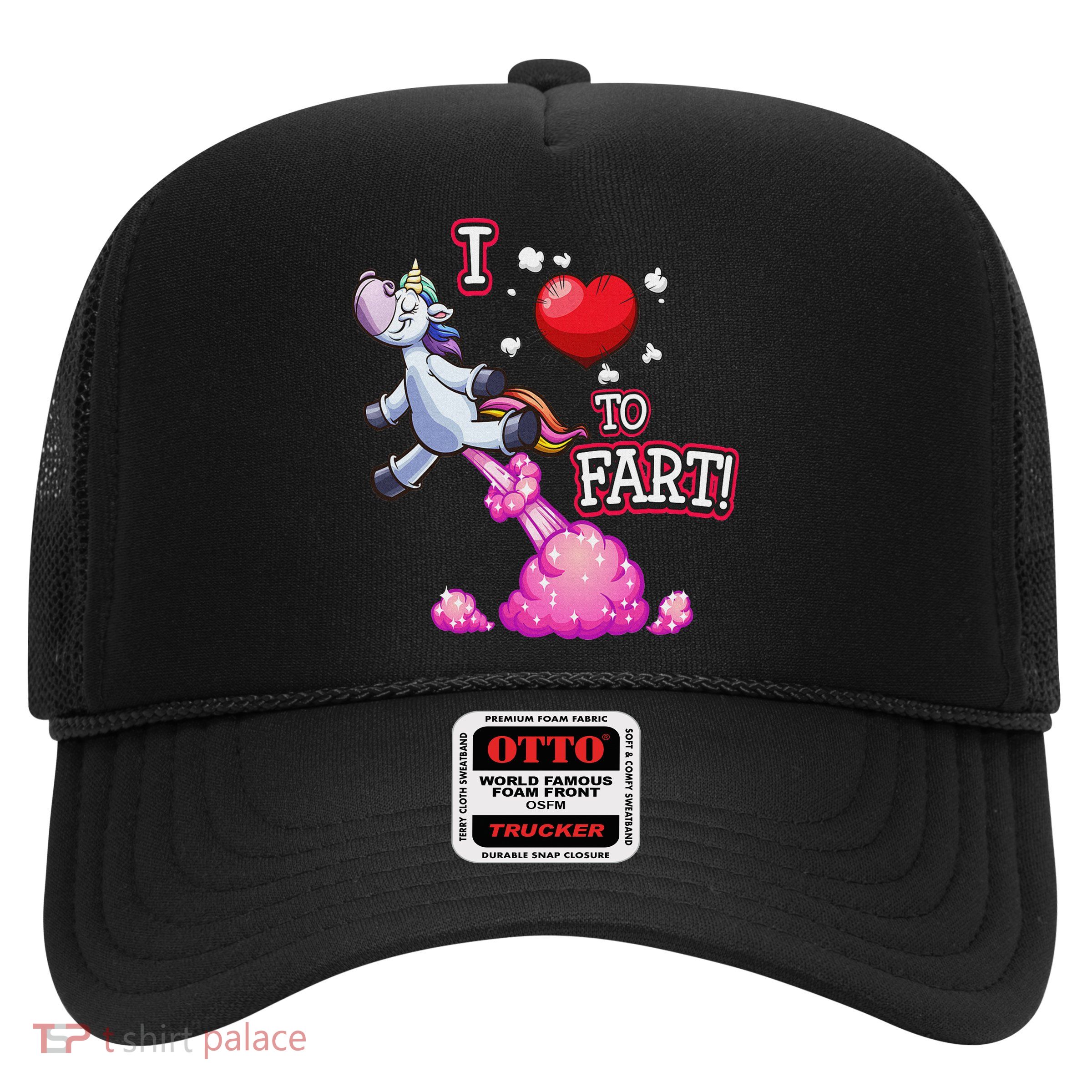 I Love To Fart A Unicorn Love Fart I Heart Fart Trucker Hat