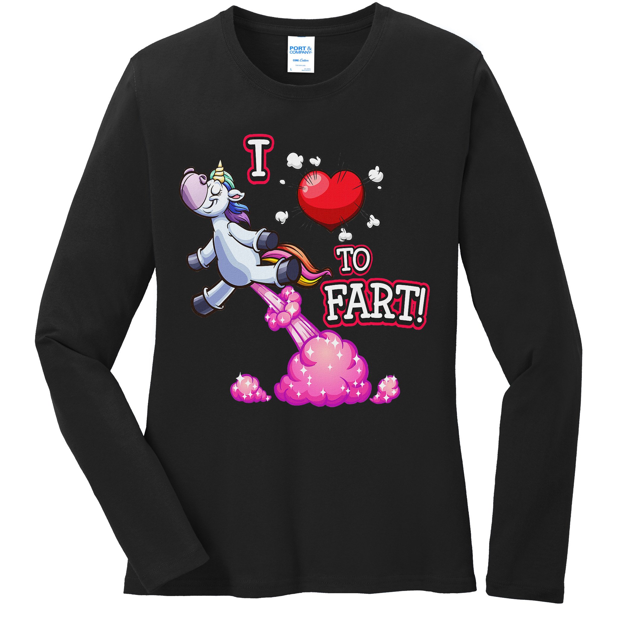 I Love To Fart A Unicorn Love Fart I Heart Fart Ladies Long Sleeve Shirt