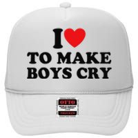 I Love To Make Cry High Crown Mesh Back Trucker Hat