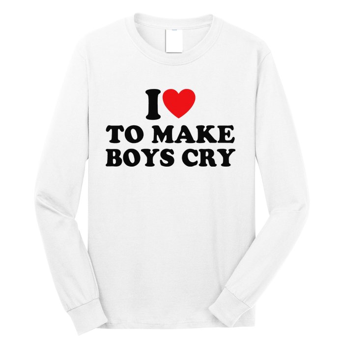 I Love To Make Cry Long Sleeve Shirt