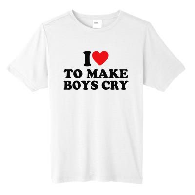 I Love To Make Cry Tall Fusion ChromaSoft Performance T-Shirt