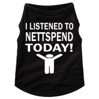 I Listened To Nettspend Today Doggie Tank
