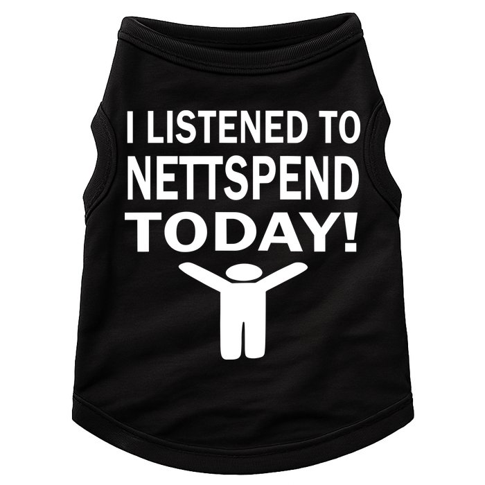 I Listened To Nettspend Today Doggie Tank