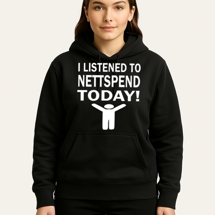 I Listened To Nettspend Today Hoodie