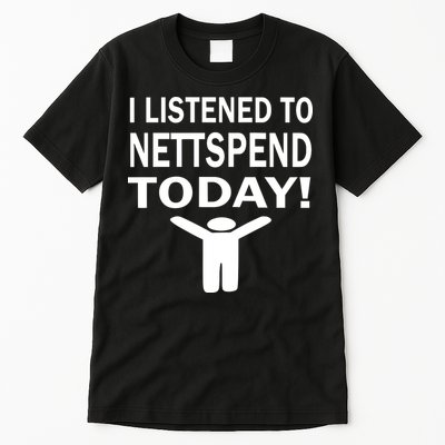 I Listened To Nettspend Today Tall T-Shirt