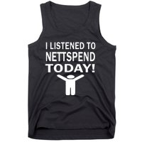 I Listened To Nettspend Today Tank Top