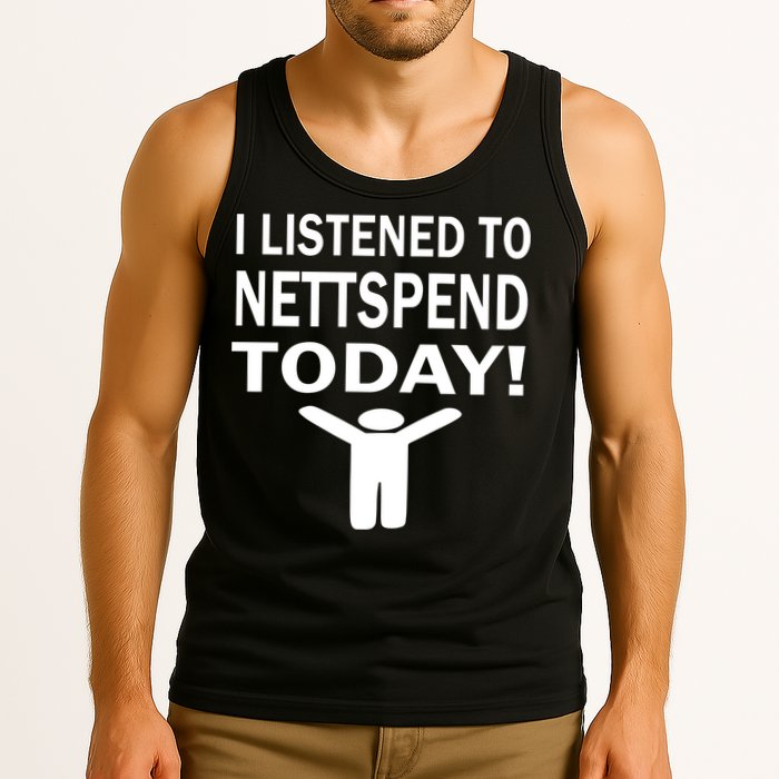 I Listened To Nettspend Today Tank Top
