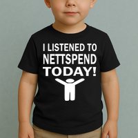 I Listened To Nettspend Today Toddler T-Shirt