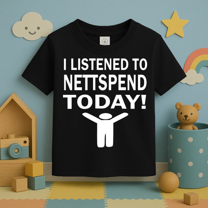 I Listened To Nettspend Today Toddler T-Shirt