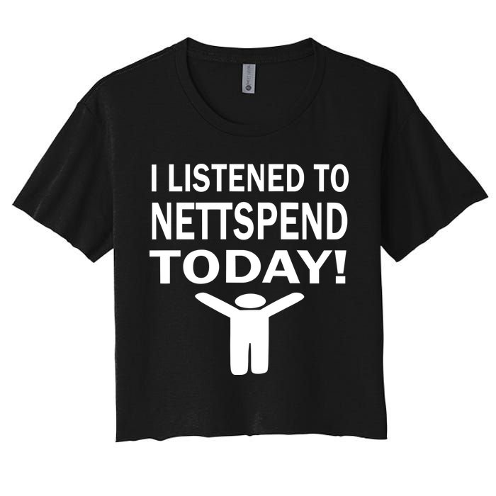 I Listened To Nettspend Today Crop Top