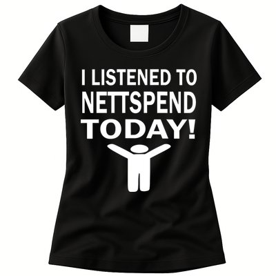 I Listened To Nettspend Today Womens T-Shirt