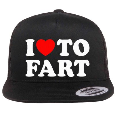 I Love To Fart Flatbill Hat