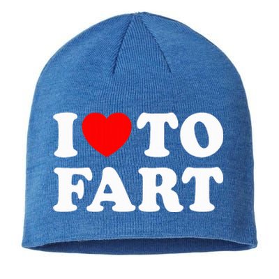 I Love To Fart Sustainable Beanie