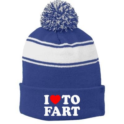 I Love To Fart Stripe Pom Pom Beanie