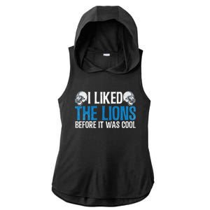 I Liked The Lions Before It Was Cool Ladies PosiCharge Tri-Blend Wicking Draft Hoodie Tank