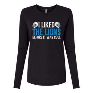 I Liked The Lions Before It Was Cool Womens Cotton Relaxed Long Sleeve T-Shirt