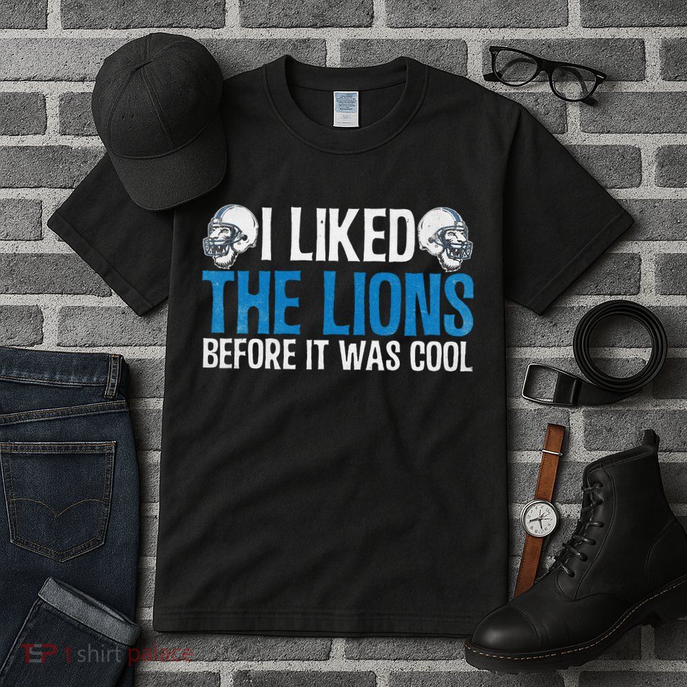 I Liked The Lions Before It Was Cool Tall T-Shirt