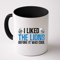 I Liked The Lions Before It Was Cool Mug