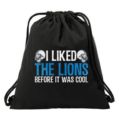 I Liked The Lions Before It Was Cool Drawstring Bag