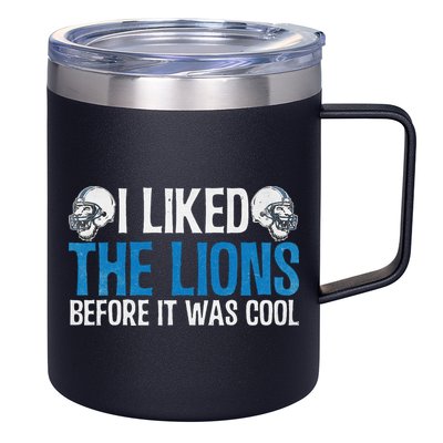 I Liked The Lions Before It Was Cool 12oz Stainless Steel Coffee Mug