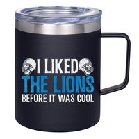 I Liked The Lions Before It Was Cool 12oz Stainless Steel Coffee Mug