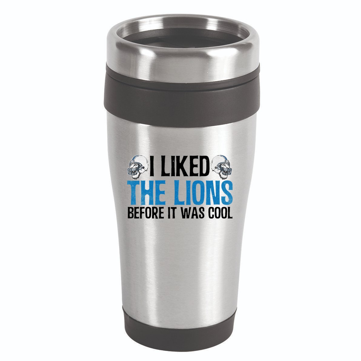 I Liked The Lions Before It Was Cool 16oz Travel Tumbler