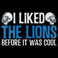 I Liked The Lions Before It Was Cool Tall Sweatshirt