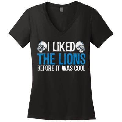 I Liked The Lions Before It Was Cool Women's V-Neck T-Shirt
